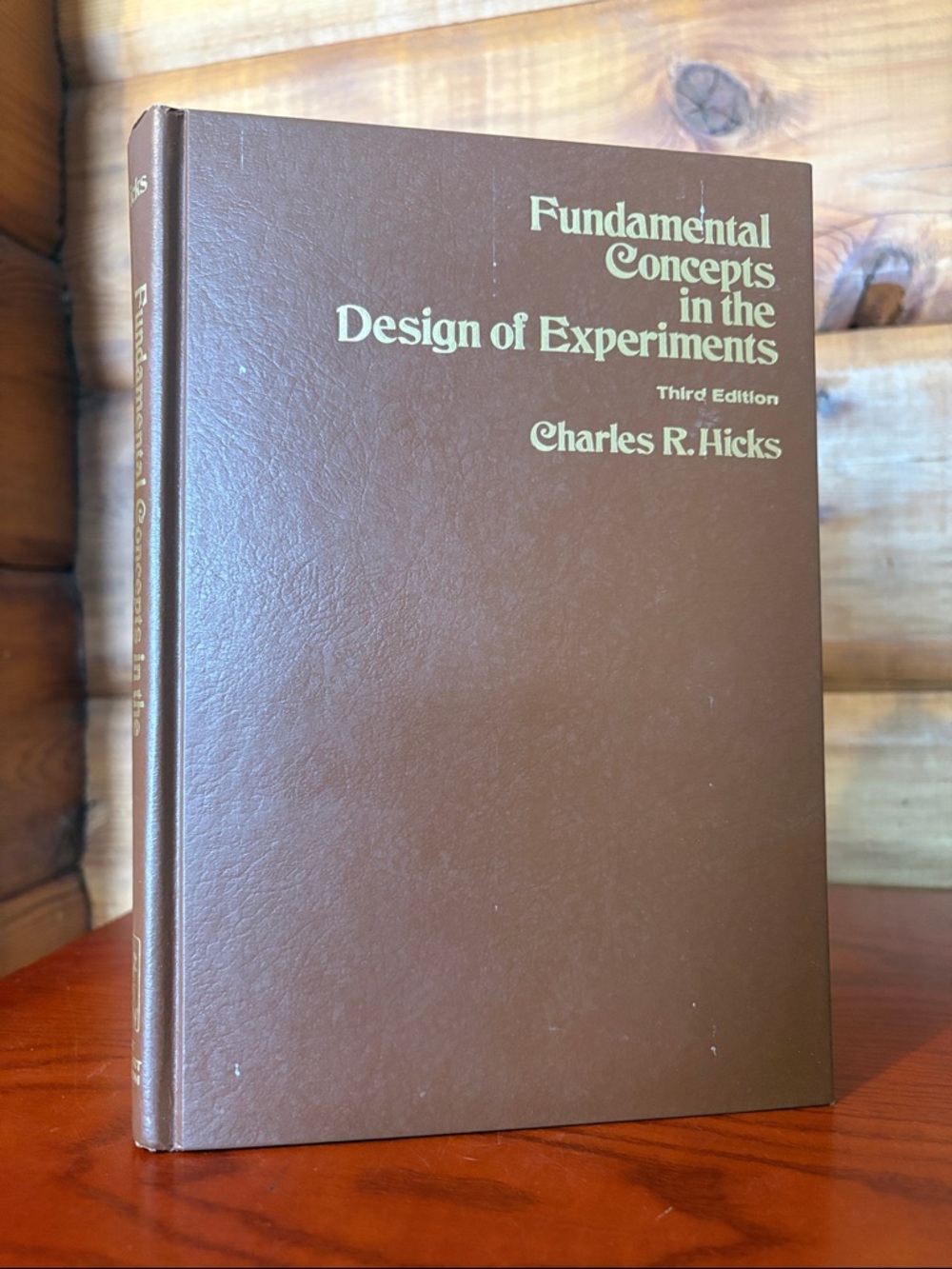 Fundamental Concepts in the Design of Experiments by Charles R. Hicks